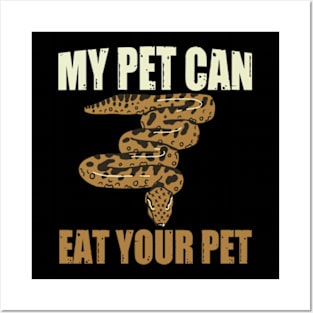 My pet could eat your pet Posters and Art